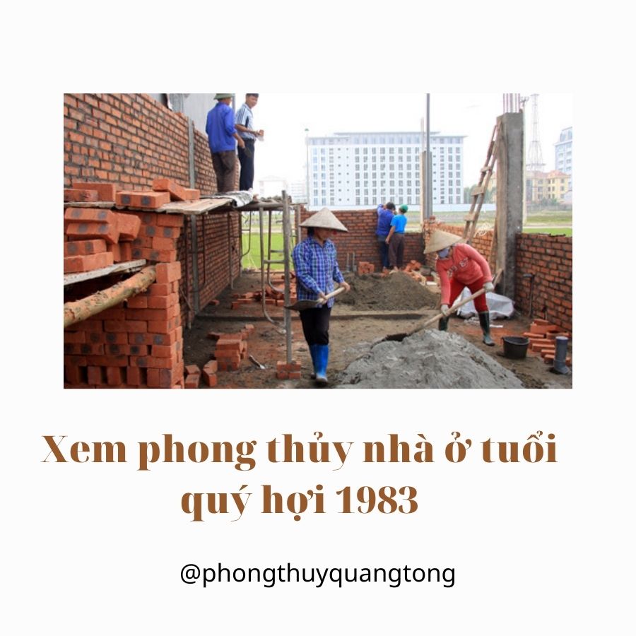 Xem phong thủy nhà ở tuổi quý hợi 1983