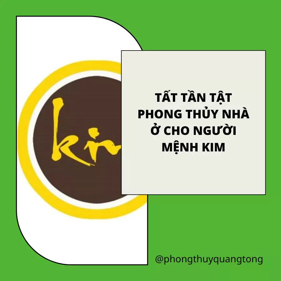 Tất tần tật phong thủy nhà ở cho người mệnh kim